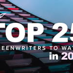 International Screenwriters’ Association has released its list of the Top 25 Screenwriters To Watch In 2021