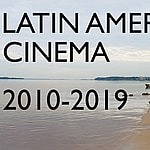Best Latin American Cinema Zama After Lucia Young and Wild Carlos Aguilar