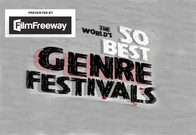 50 Best Genre Festivals MovieMaker film festivals